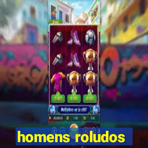 homens roludos